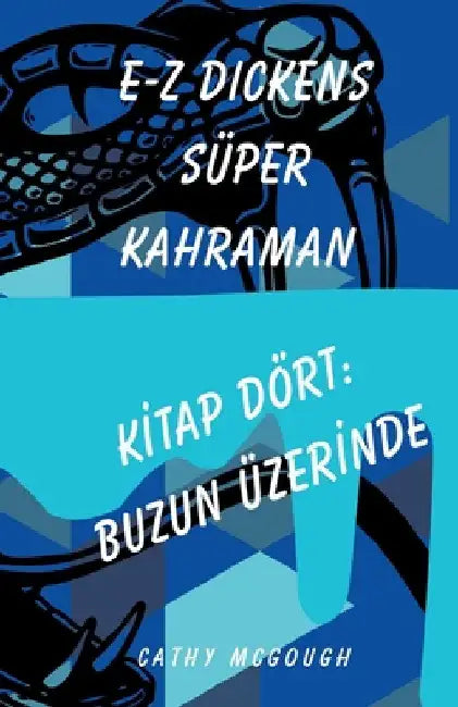 E-Z Dickens Süper Kahraman Ki̇tap 4 Turkish Edition: Buzun Üzerİnde by McGough, Cathy