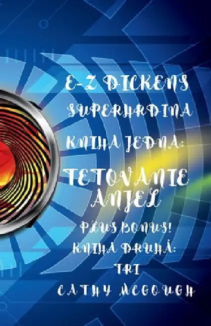 E-Z Dickens Superhrdina Knihy 1 a 2 Slovak Edition: Tetovanie Anjel: Tri by McGough, Cathy