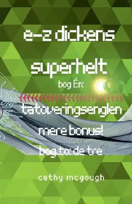 E-Z Dickens Superhelt Bog 1 Og 2 Danish Edition: Tatoveringsenglen: de Tre by McGough, Cathy