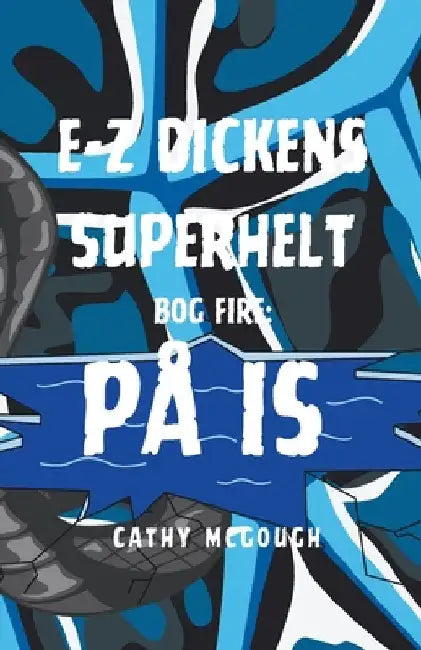 E-Z Dickens Superhelt Bog 4 Danish Edition: På Is by McGough, Cathy