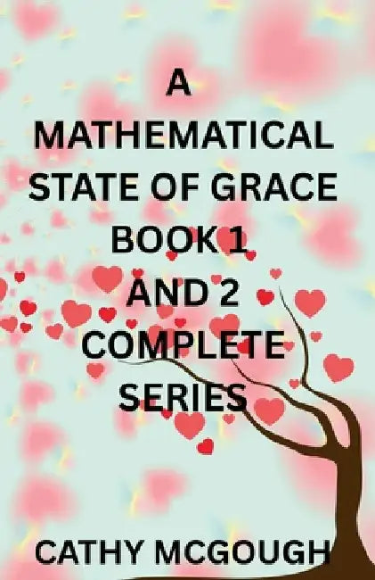 A Mathematical State of Grace Book 1 and 2 Complete Series: Fragment; Finale Fusion by McGough, Cathy