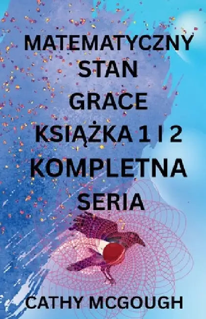 Matematyczny Stan Grace KsiĄŻka 1 I 2 Kompletna Seriam Polish Edition: Fragment: Finale Fuzja by McGough, Cathy