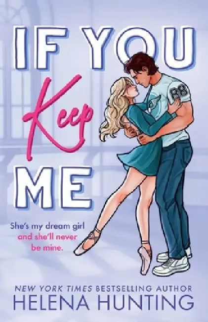 If You Keep Me by Helena Hunting