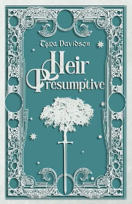 Heir Presumptive by Tyra Davidson
