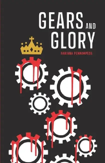 Gears and Glory by Fabiana Pennimpede