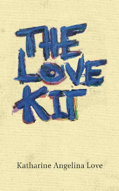 The Love Kit by Katharine Angelina Love