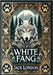 White Fang (Collector's Edition) (Laminated Hardback with Jacket) by London, Jack