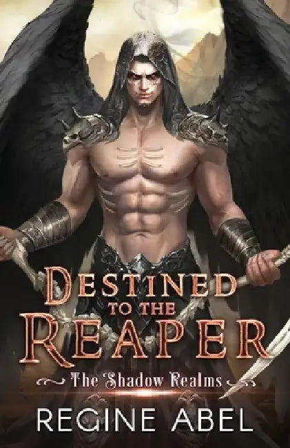 Destined to the Reaper by Regine Abel