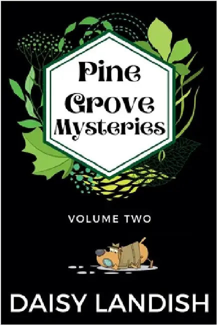 Pine Grove Mysteries - Volume 2 by Landish, Daisy