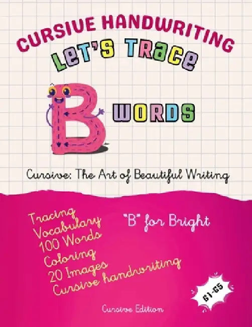 Cursive Handwriting: Let's Trace B Words by Canada Universal School