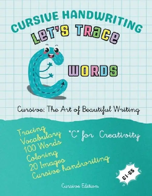 Cursive Handwriting: Let's Trace C Words by Canada Universal School