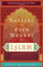 Healing the Open Wounds of Islam by Vishal Mangalwadi