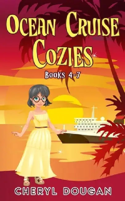 Ocean Cruise Cozies: Books 4-7 by Cheryl Dougan