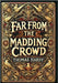 Far from the Madding Crowd (Collector's Edition) (Laminated Hardback with Jacket) by Hardy, Thomas