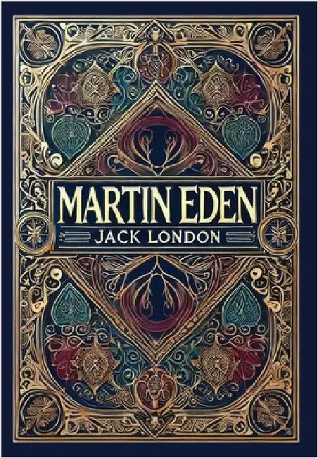 Martin Eden (Collector's Edition) (Laminated Hardback with Jacket) by London, Jack