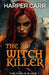The Witch Killer by Carr, Harper
