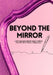 Beyond the Mirror: A Body Image and Self-Compassion Workbook by Vanessa Coulbeck