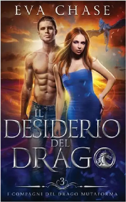 Il desiderio del drago by Chase, Eva