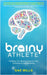 The Brainy Athlete: Prioritise Your Brain to Improve Your Performance and Wellbeing by Mills, Gaz