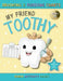 My Friend Toothy Brushing and Flossing Charts: A Dental Activity Book Packed with Jokes and Fun Facts for Kids by LaViolette
