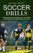 Soccer Drills: Complete Guide to Developing Your Soccer Moves (Top Finishing Drills From the World's Best Soccer Clubs) by Lilian Goetz