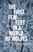 The First Few Feet in a World of Wolves by Scott Mainprize