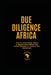 Due Diligence Africa: How to Verify People, Places & Opportunities Before You Travel, Relocate or Invest in The Motherland. by Emmanuel Bope, Solange Bope
