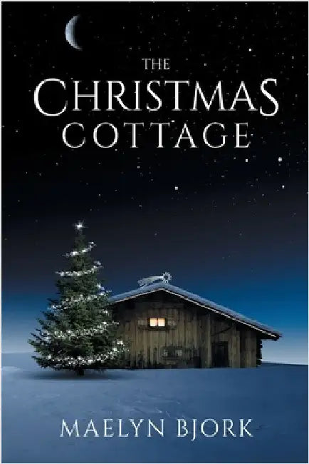 The Christmas Cottage by Bjork, Maelyn