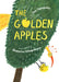The Golden Apples by Dan Yashinsky