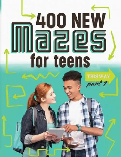 400 New Mazes for Teens Part 1 by Maze Drake