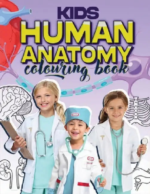 Kids Human Anatomy Colouring Book by Maze Drake