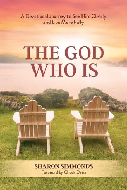 The God Who Is by Sharon Simmonds, Chuck Davis