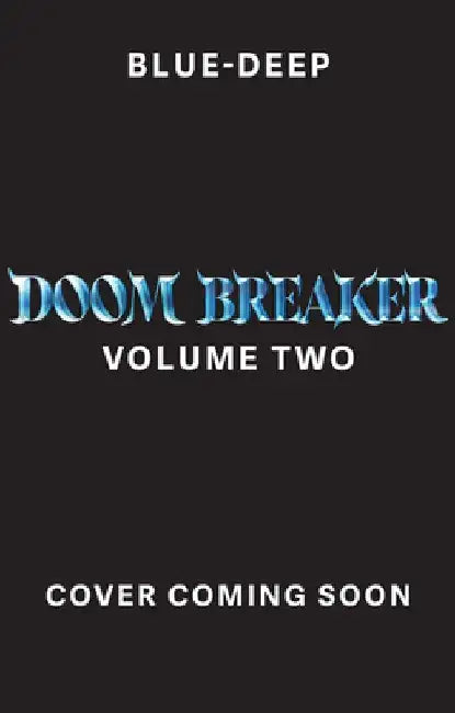 Doom Breaker Volume Two by Blue-Deep