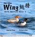 On the Wing 翅膀 - North American Birds 6: Bilingual Picture Book in English, Traditional Chinese and Pinyin by Voon, Andrea