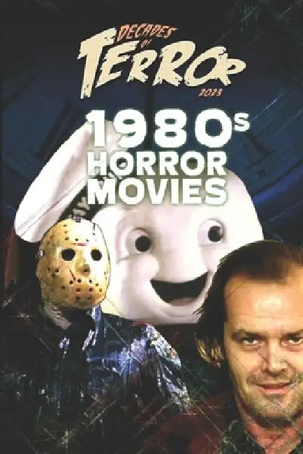 Decades of Terror 2023: 1980s Horror Movies by Steve Hutchison