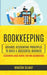 Bookkeeping: Advance Accounting Principles To Build A Successful Business (Accounting Made Simple For Non Accountants) by Winston Selway