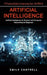 Artificial Intelligence: A Practical Guide to Improving Your Life With Ai (Artificial Intelligence for Business and Computer Networking for Beg by Emily Cantrell