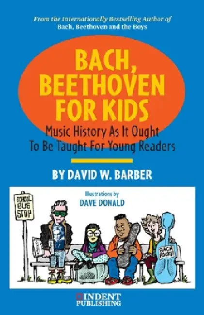Bach, Beethoven for Kids by David W. Barber, Dave Donald