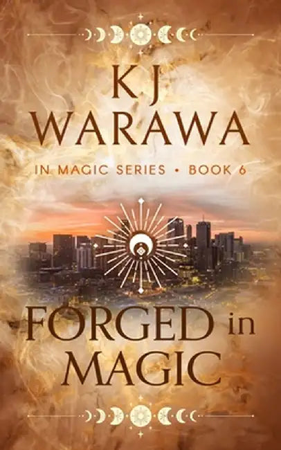 Forged In Magic: A Friends With Benefits, Magic, Paranormal Romance by Kj Warawa