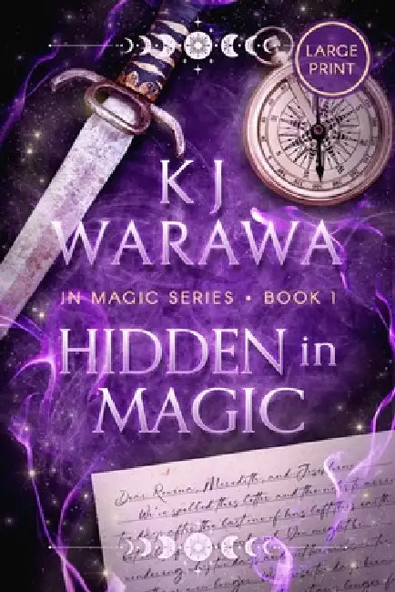 Hidden in Magic: A Witchy, Second Chance Paranormal Romance (Large Print) by Kj Warawa