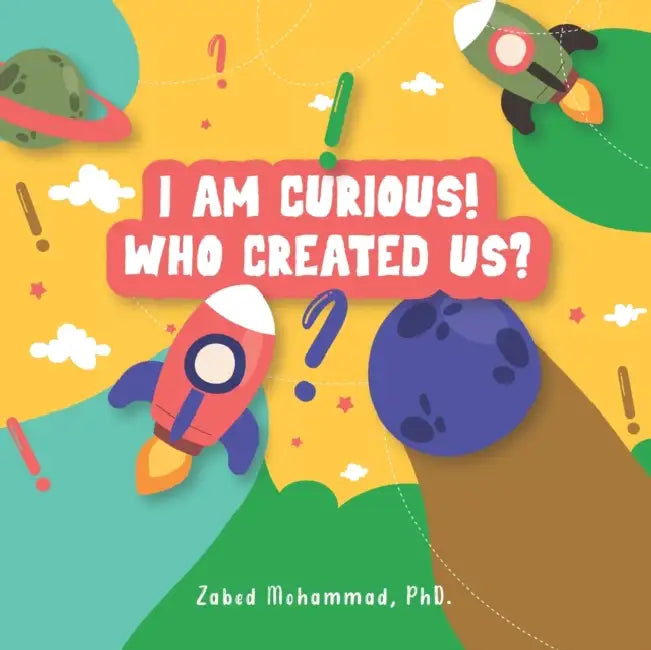 I am Curious! Who created us? by Zabed Mohammad