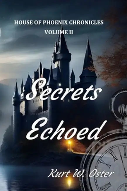 Secrets Echoed by Kurt W. Oster