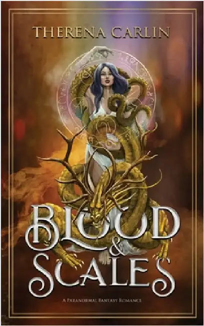Blood & Scales: A paranormal fantasy romance by Carlin, Therena