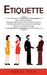 Etiquette: Most Common Etiquette Rules & Social Situations Where Etiquette Matters (A Guide to Social Graces, Manners and Proper by Charles Hicks