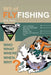 W5 of Fly Fishing: Who, What, Where, When, Why by Jack Serre