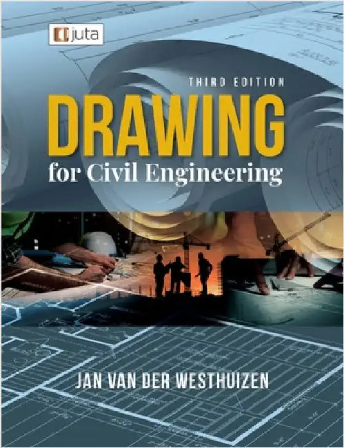 Drawing for Civil Engineering 3e by Van Der Westhuizen, Jan