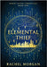 Elemental Thief by Morgan, Rachel