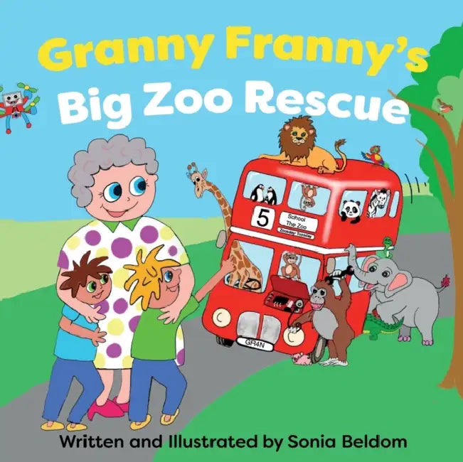 Granny Franny's Big Zoo Rescue by Sonia Beldom