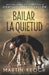 Bailar la quietud: Profundizando en la práctica de Contact Improvisación by Soria, Jeanette