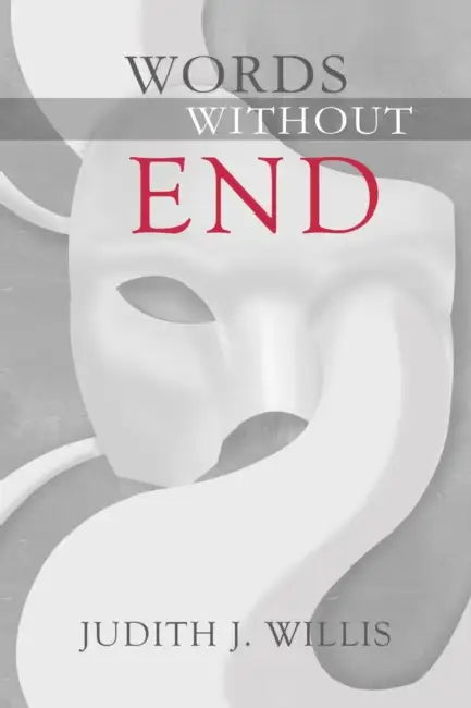 Words Without End by Judith J. Willis